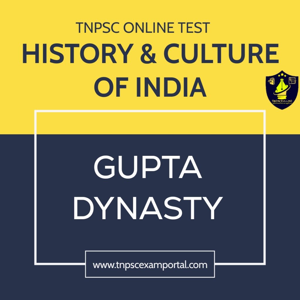 Gupta Dynasty - tnpsc online test