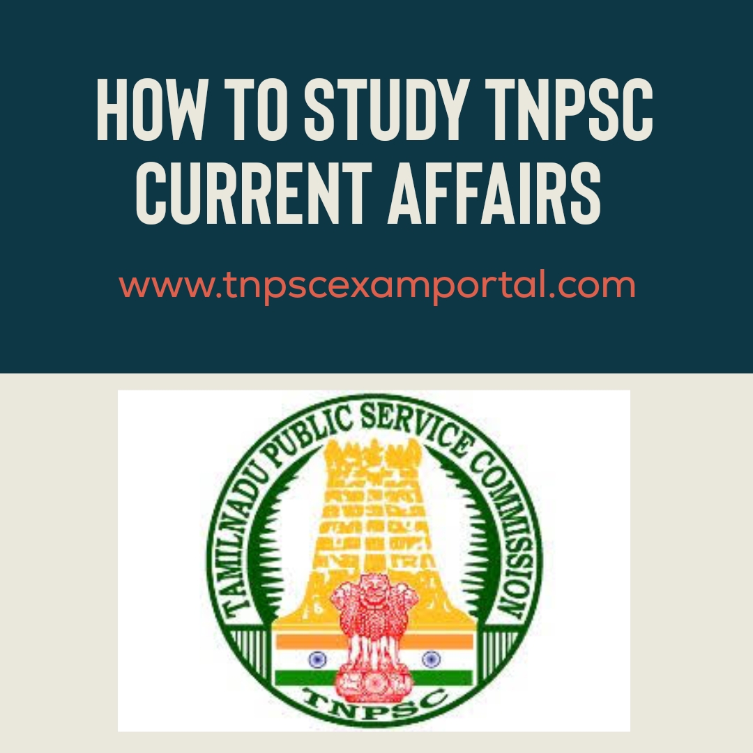 HOW TO STUDY TNPSC CURRENT AFFAIRS - TNPSC EXAM PORTAL