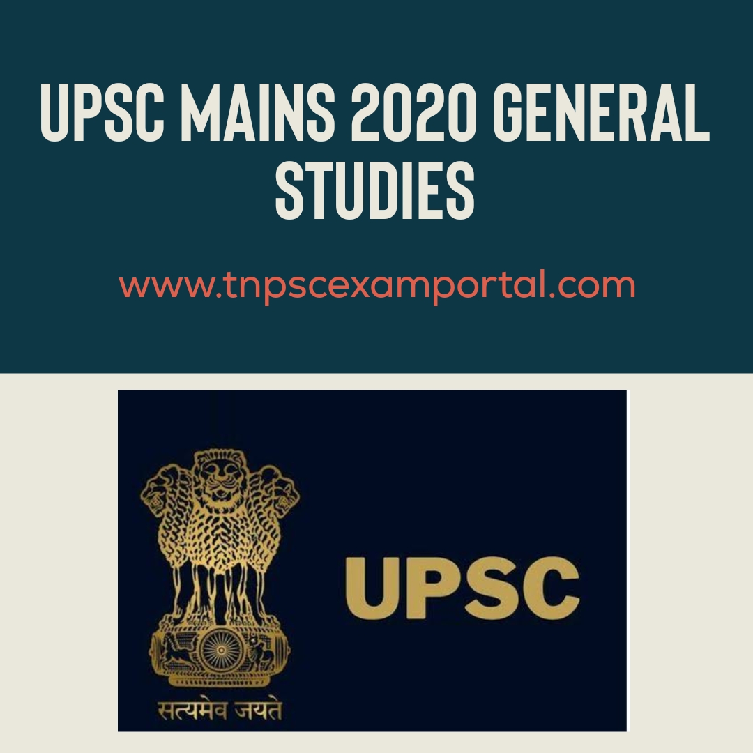 UPSC MAINS 2020 GENERAL STUDIES