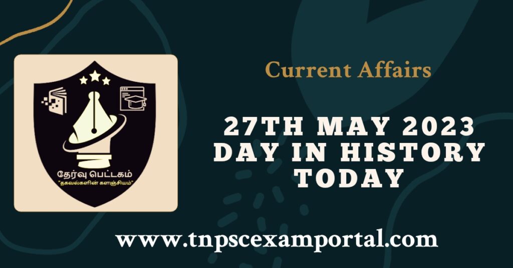 27th May 2023 CURRENT AFFAIRS TNPSC EXAM PORTAL IN TAMIL & ENGLISH PDF