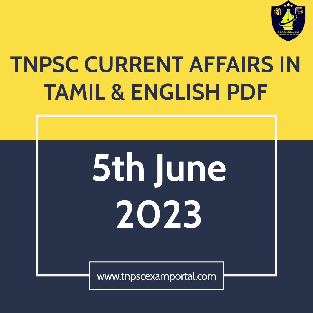 5th June 2023 CURRENT AFFAIRS TNPSC EXAM PORTAL IN TAMIL & ENGLISH PDF