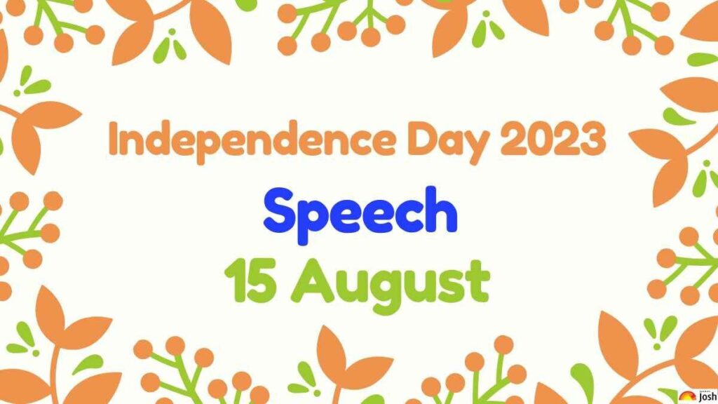 INDEPENDENCE DAY OF INDIA SPEECH IN TAMIL 2023: இந்திய சுதந்திர தினம் உரை 2023