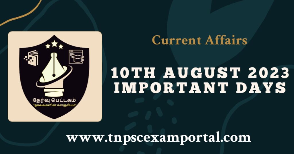 10th August 2023 CURRENT AFFAIRS TNPSC EXAM PORTAL IN TAMIL & ENGLISH PDF