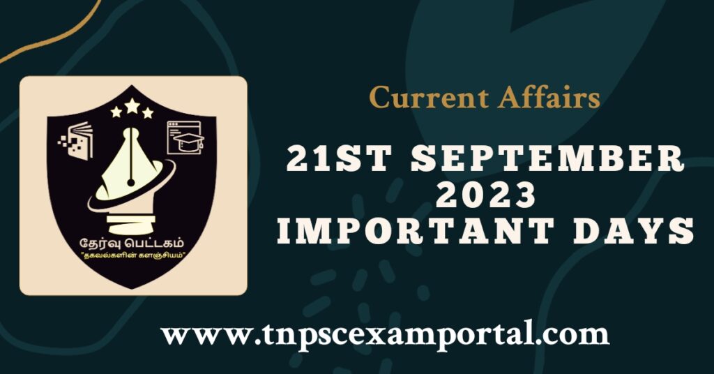 21st SEPTEMBER 2023 CURRENT AFFAIRS TNPSC EXAM PORTAL IN TAMIL & ENGLISH PDF