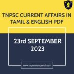 23rd SEPTEMBER 2023 CURRENT AFFAIRS TNPSC EXAM PORTAL IN TAMIL & ENGLISH PDF