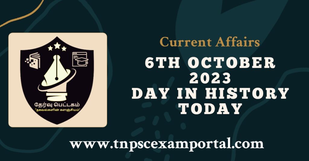 6th OCTOBER 2023 CURRENT AFFAIRS TNPSC EXAM PORTAL IN TAMIL & ENGLISH PDF