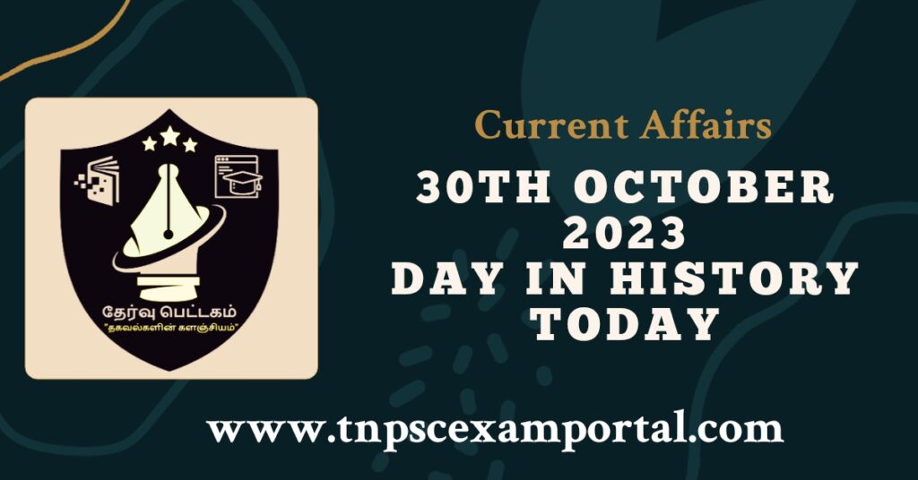 30th OCTOBER 2023 CURRENT AFFAIRS TNPSC EXAM PORTAL IN TAMIL & ENGLISH PDF