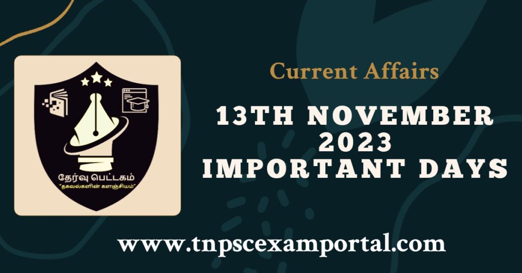 13th NOVEMBER 2023 CURRENT AFFAIRS TNPSC EXAM PORTAL IN TAMIL & ENGLISH PDF