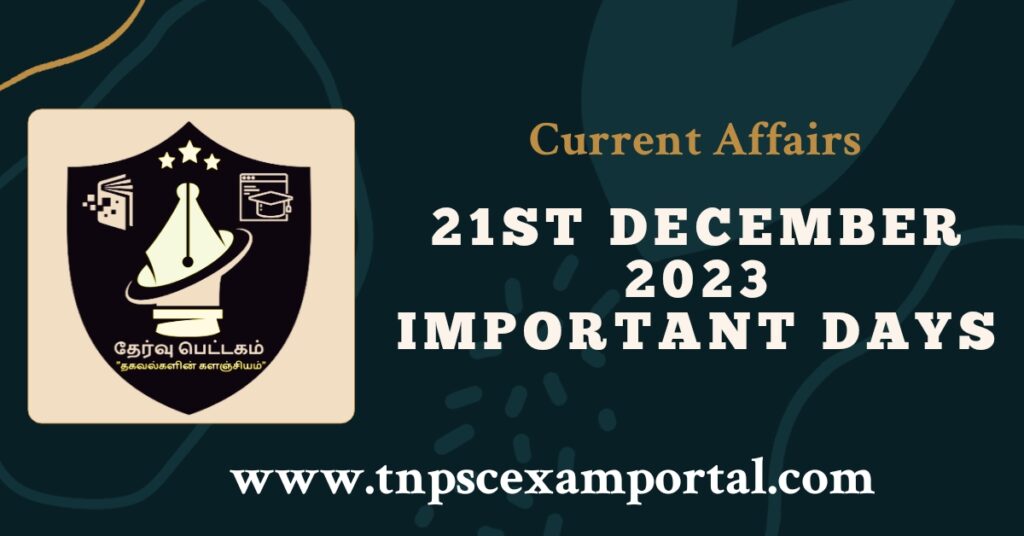 21st DECEMBER 2023 CURRENT AFFAIRS TNPSC EXAM PORTAL IN TAMIL & ENGLISH PDF