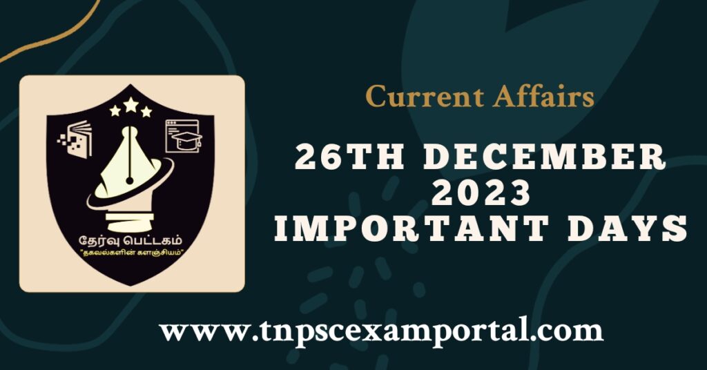 26th DECEMBER 2023 CURRENT AFFAIRS TNPSC EXAM PORTAL IN TAMIL & ENGLISH PDF