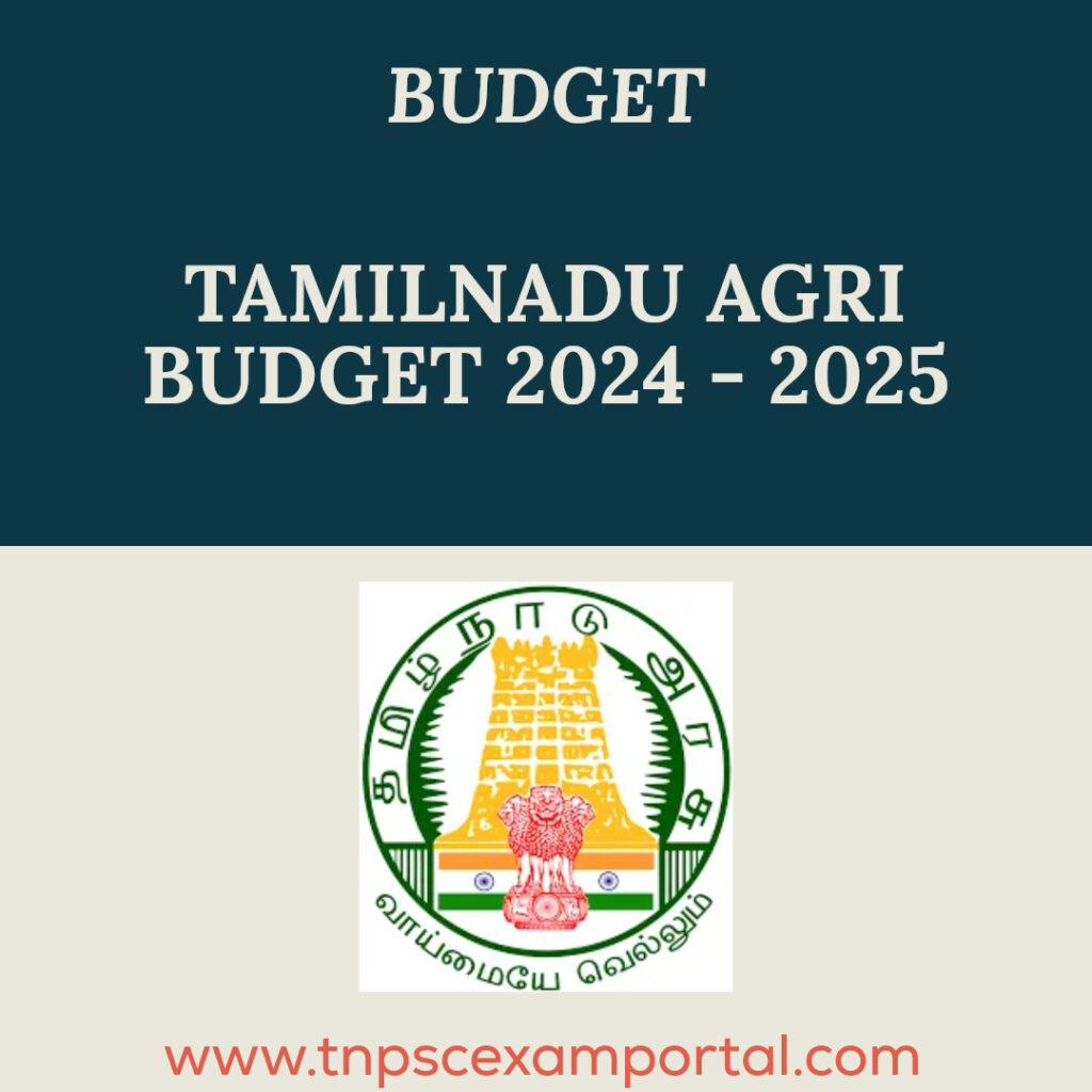 TAMILNADU AGRI BUDGET 2024 - 2025 | வேளாண் பட்ஜெட் 2024 - 2025