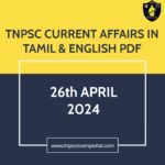 26th APRIL 2024 CURRENT AFFAIRS TNPSC EXAM PORTAL IN TAMIL & ENGLISH PDF