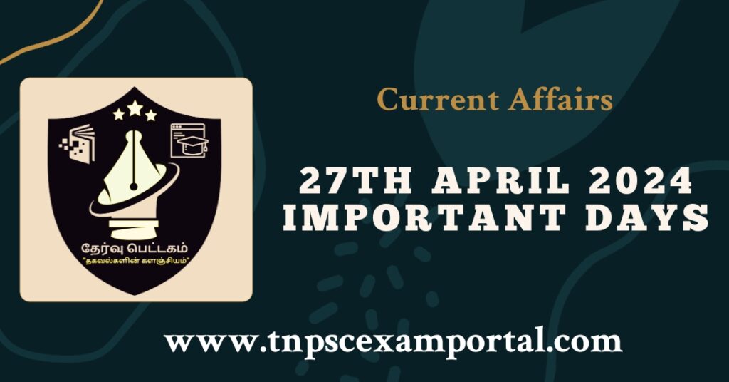 27th APRIL 2024 CURRENT AFFAIRS TNPSC EXAM PORTAL IN TAMIL & ENGLISH PDF