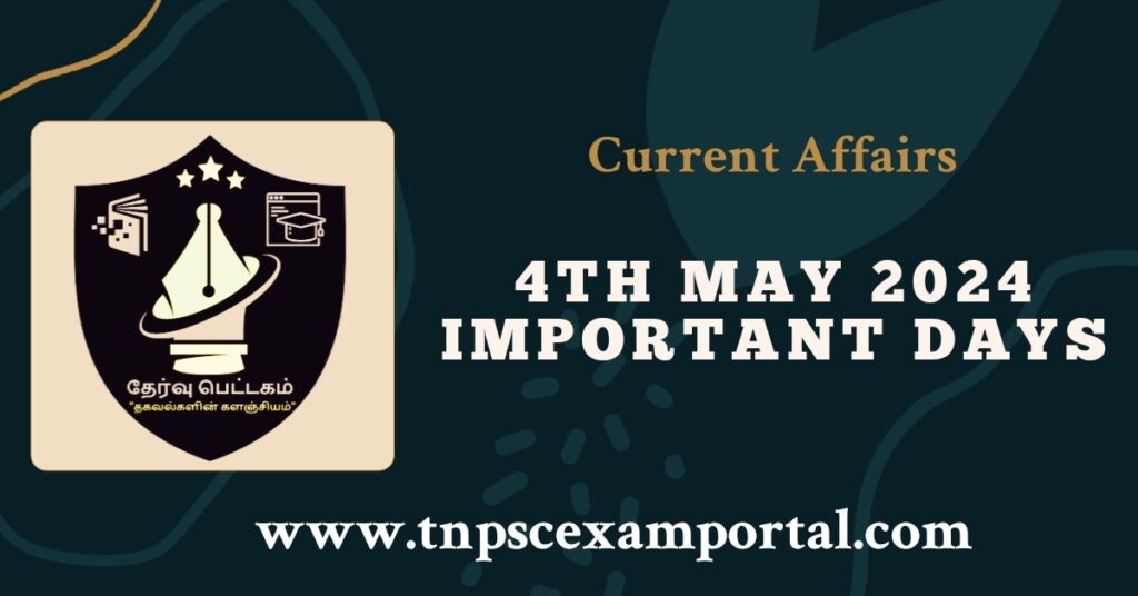 4th MAY 2024 CURRENT AFFAIRS TNPSC EXAM PORTAL IN TAMIL & ENGLISH PDF
