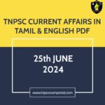 25th JUNE 2024 CURRENT AFFAIRS TNPSC EXAM PORTAL IN TAMIL & ENGLISH PDF