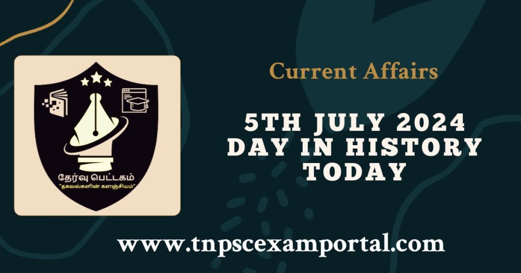 5th JULY 2024 CURRENT AFFAIRS TNPSC EXAM PORTAL IN TAMIL & ENGLISH PDF