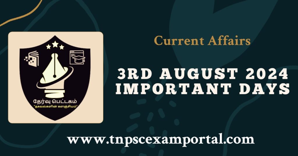 3rd AUGUST 2024 CURRENT AFFAIRS TNPSC EXAM PORTAL IN TAMIL & ENGLISH PDF