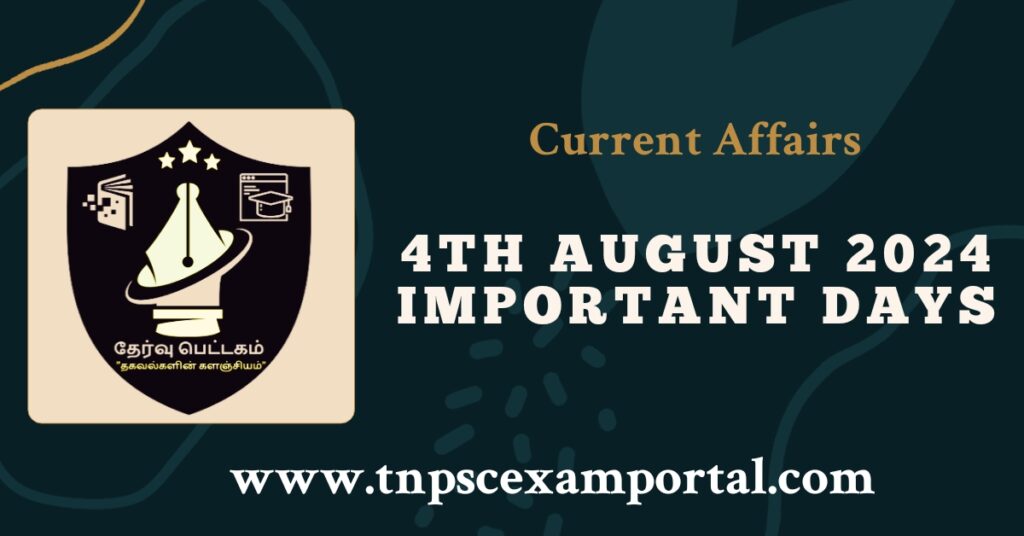 4th AUGUST 2024 CURRENT AFFAIRS TNPSC EXAM PORTAL IN TAMIL & ENGLISH PDF