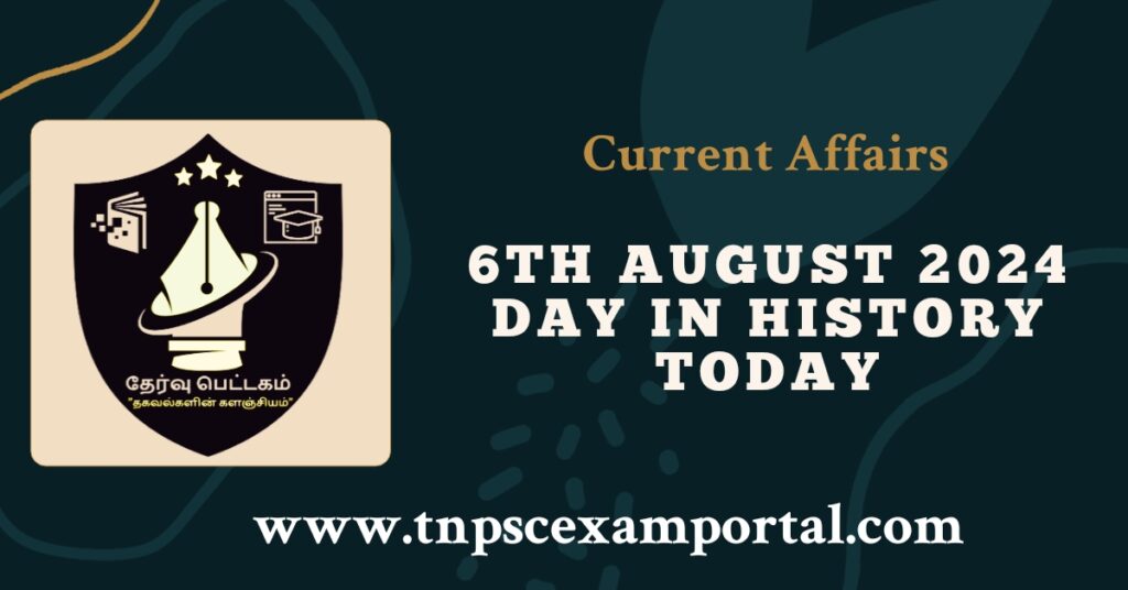 6th AUGUST 2024 CURRENT AFFAIRS TNPSC EXAM PORTAL IN TAMIL & ENGLISH PDF