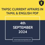 4th SEPTEMBER 2024 CURRENT AFFAIRS TNPSC EXAM PORTAL IN TAMIL & ENGLISH PDF