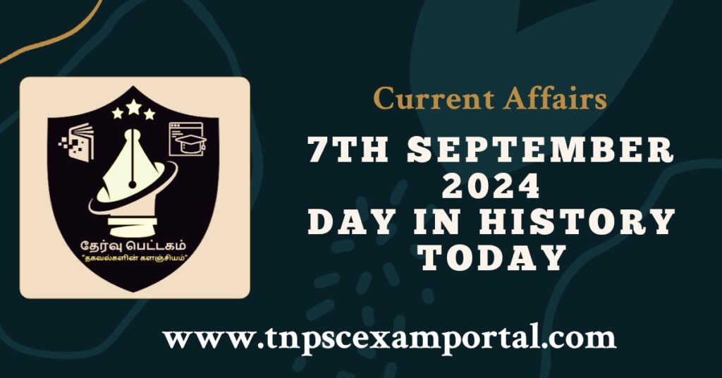 7th SEPTEMBER 2024 CURRENT AFFAIRS TNPSC EXAM PORTAL IN TAMIL & ENGLISH PDF