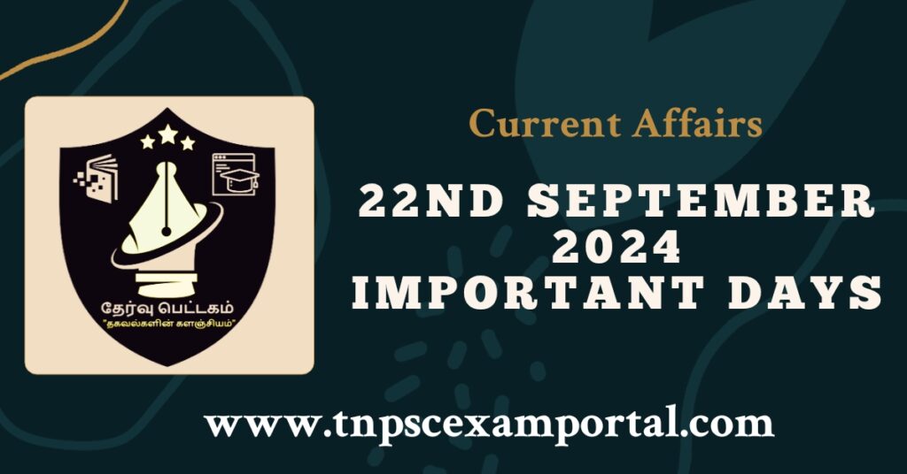 22nd SEPTEMBER 2024 CURRENT AFFAIRS TNPSC EXAM PORTAL IN TAMIL & ENGLISH PDF