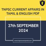 27th SEPTEMBER 2024 CURRENT AFFAIRS TNPSC EXAM PORTAL IN TAMIL & ENGLISH PDF