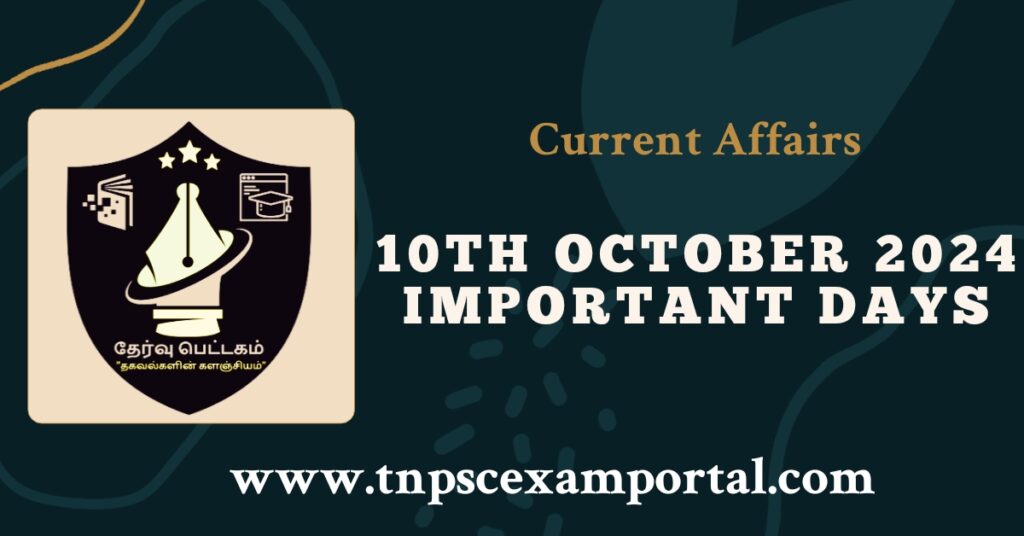 10th OCTOBER 2024 CURRENT AFFAIRS TNPSC EXAM PORTAL IN TAMIL & ENGLISH PDF