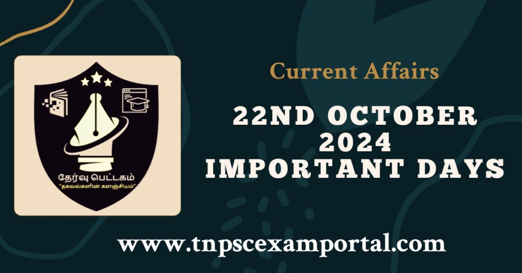 22nd OCTOBER 2024 CURRENT AFFAIRS TNPSC EXAM PORTAL IN TAMIL & ENGLISH PDF