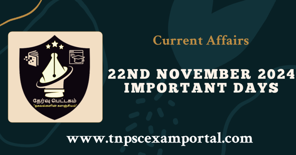 22nd NOVEMBER 2024 CURRENT AFFAIRS TNPSC EXAM PORTAL IN TAMIL & ENGLISH PDF