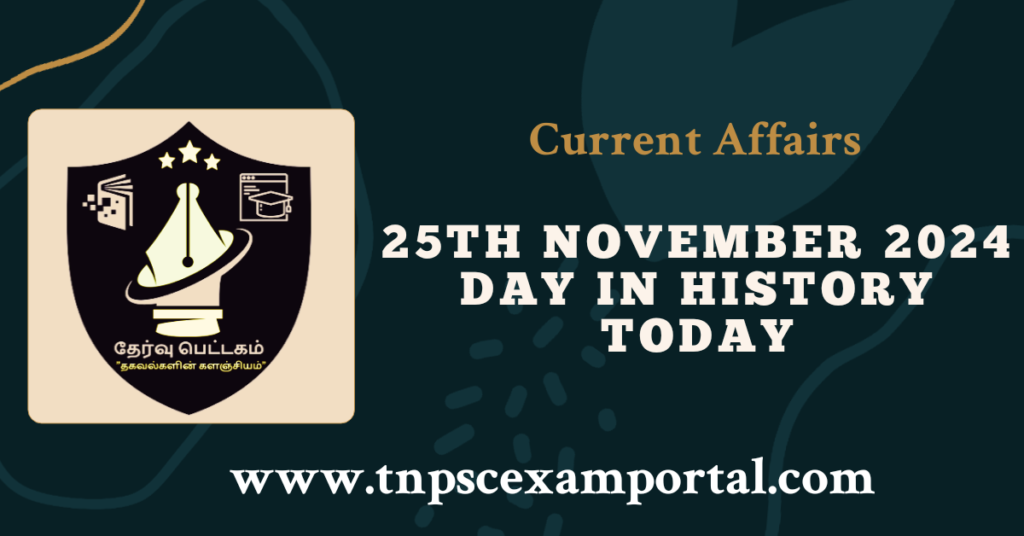 25th NOVEMBER 2024 CURRENT AFFAIRS TNPSC EXAM PORTAL IN TAMIL & ENGLISH PDF