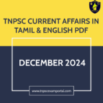 TNPSC EXAM PORTAL CURRENT AFFAIRS DECEMBER 2024 IN TAMIL & ENGLISH PDF